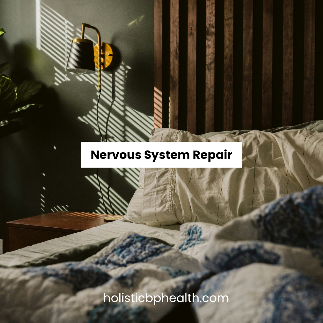 nervous sys repair.  https://www.holisticbphealth.com/calm-your-nervous-system.html
