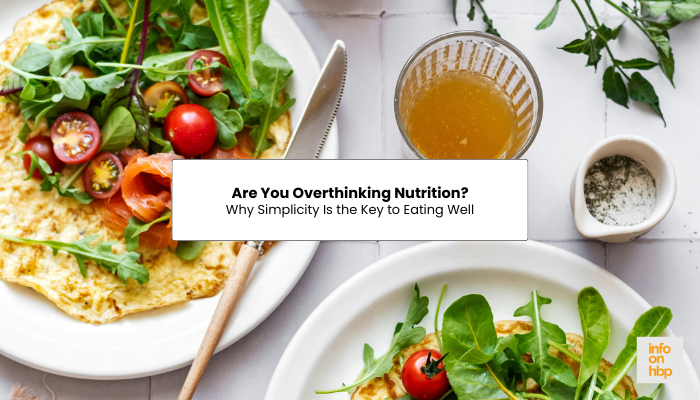 overthinking nutrition.  https://www.info-on-high-blood-pressure.com/no-more-food-stress.html